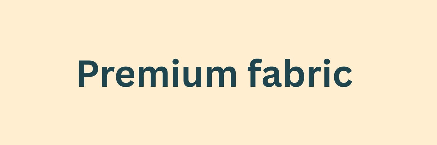 Premium fabric